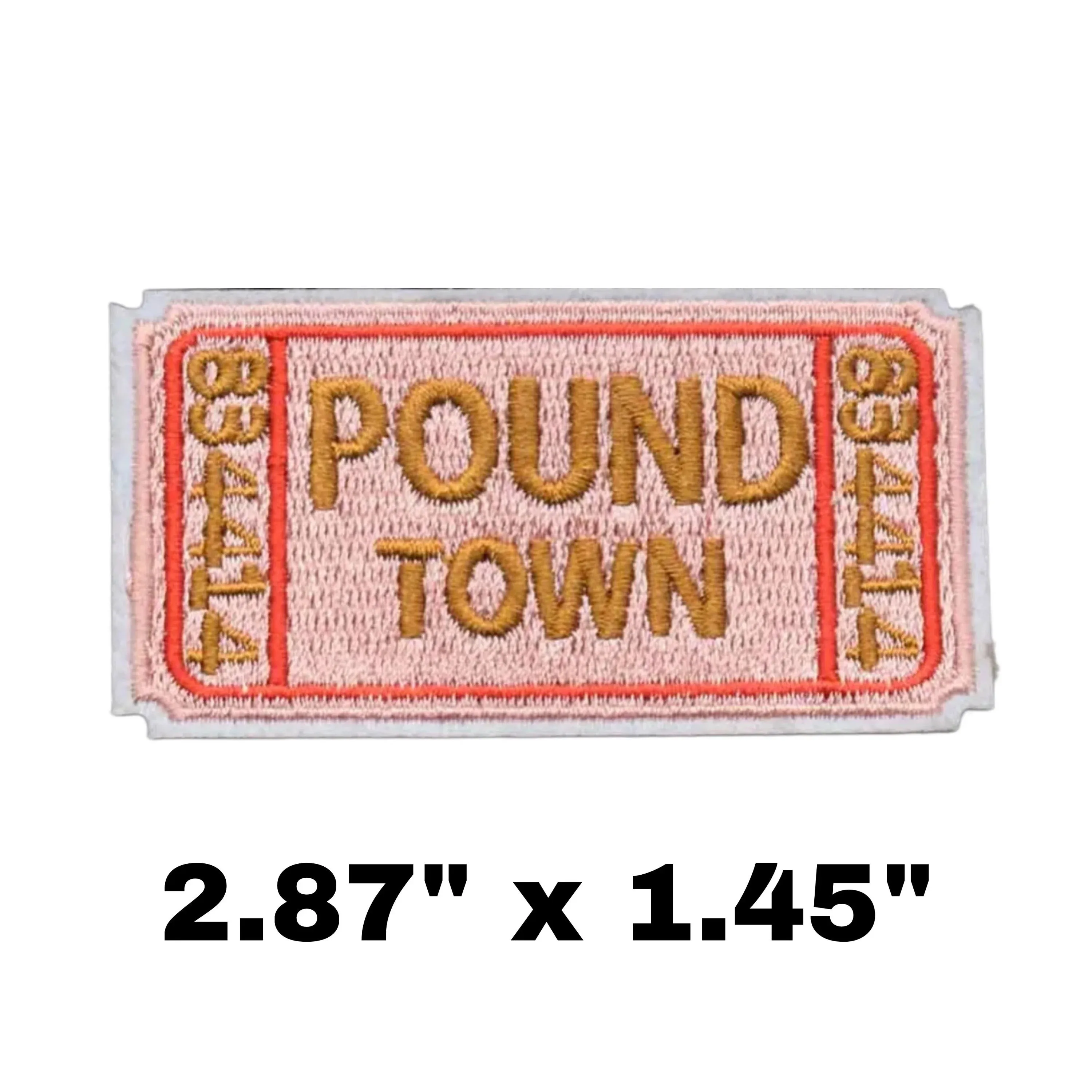 Pound Town Ticket Stub Iron On Patch